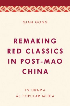 Cover Remaking Red Classics in Post-Mao China (eBook, PDF)