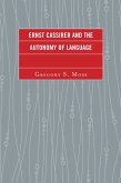 Ernst Cassirer and the Autonomy of Language (eBook, PDF)