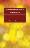 Blind Visitor Experiences at Art Museums (eBook, PDF)