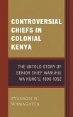 Controversial Chiefs in Colonial Kenya (eBook, PDF)