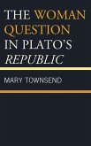 The Woman Question in Plato's Republic (eBook, PDF)