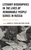 Literary Biographies in The Lives of Remarkable People Series in Russia (eBook, PDF)