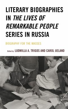 Literary Biographies in The Lives of Remarkable People Series in Russia (eBook, PDF) Cover Literary Biographies in The Lives of Remarkable People Series in Russia (eBook, PDF)