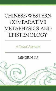 Chinese-Western Comparative Metaphysics and Epistemology (eBook, PDF) - Lu, Mingjun
