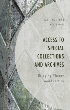 Access to Special Collections and Archives (eBook, PDF) - Rossman, Jae Jennifer