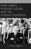 Philip Larkin, Popular Culture, and the English Individual (eBook, PDF)