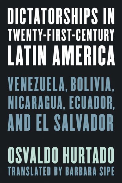 Dictatorships in Twenty-First-Century Latin America (eBook, PDF)
