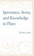 Ignorance, Irony, and Knowledge in... - Bild 1