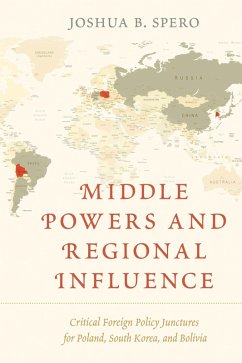 Middle Powers and Regional Influence (eBook, PDF) - Spero, Joshua B.