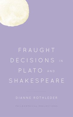 Cover Fraught Decisions in Plato and Shakespeare (eBook, PDF)