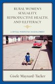 Rural Women's Sexuality, Reproductive Health, and Illiteracy (eBook, PDF)