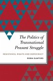 The Politics of Transnational Peasant Struggle (eBook, PDF)