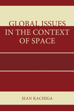 Global Issues in the Context of Space (eBook, PDF) - Kachiga, Jean