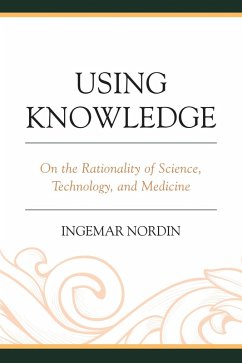 Using Knowledge (eBook, PDF) - Nordin, Ingemar Using Knowledge (eBook, PDF) - Nordin, Ingemar
