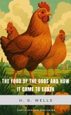 The Food of the Gods and How It Came to Earth (eBook, ePUB) The Food of the Gods and How It Came to Earth (eBook, ePUB)