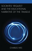 Socrates' Request and the Educational Narrative of the Timaeus (eBook, PDF)