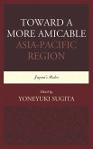 Toward a More Amicable Asia-Pacific Region (eBook, PDF)