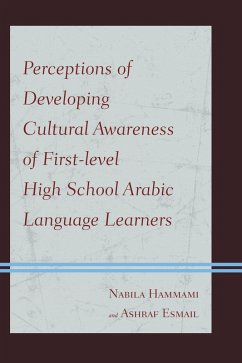 Cover Perceptions of Developing Cultural Awareness of First-level High School Arabic Language Learners (eBook, PDF)