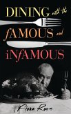 Dining with the Famous and Infamous (eBook, PDF) Dining with the Famous and Infamous (eBook, PDF)