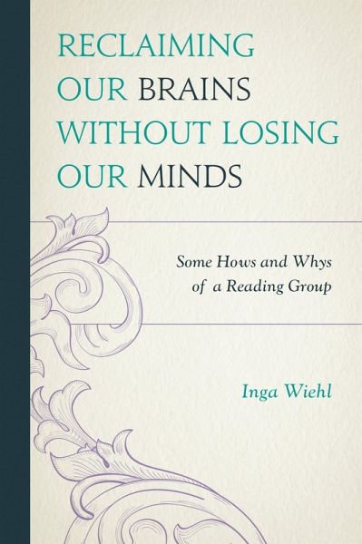 Reclaiming Our Brains Without Losing Our Minds (eBook, PDF)