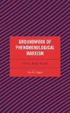 Groundwork of Phenomenological Marxism (eBook, PDF)