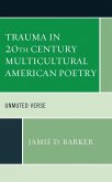 Trauma in 20th Century Multicultural American Poetry (eBook, PDF)