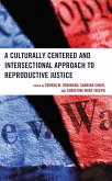 A Culturally Centered and Intersectional Approach to Reproductive Justice (eBook, PDF)