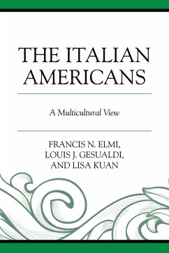 The Italian Americans (eBook, PDF) - Elmi, Francis N.; Gesualdi, Louis J.; Kuan, Lisa