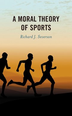 A Moral Theory of Sports (eBook, PDF) Cover A Moral Theory of Sports (eBook, PDF)