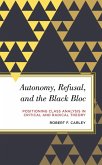 Autonomy, Refusal, and the Black Bloc (eBook, PDF)
