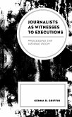 Journalists as Witnesses to Executions (eBook, PDF)