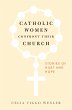 Catholic Women Confront Their Church... - Bild 1