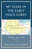 My Years in the Early Peace Corps: Ethiopia, 1965-1966 (eBook, PDF)