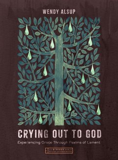 Crying Out to God (eBook, ePUB) - Alsup, Wendy