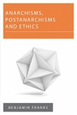 Anarchisms, Postanarchisms and Ethics (eBook, PDF)