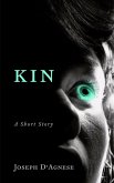 Kin: A Short Story of Horror (Daggyland Dark Singles, #4) (eBook, ePUB) Kin: A Short Story of Horror (Daggyland Dark Singles, #4) (eBook, ePUB)