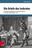 Die Briefe des Isokrates (eBook, PDF) Die Briefe des Isokrates (eBook, PDF)