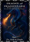 Drachen und Drachenmagie - Band 1 - Die Macht der Drachen (eBook, ePUB)