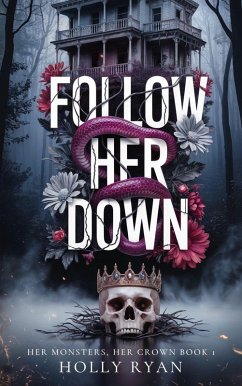 Cover Follow Her Down (Her Monsters, Her Crown, #1) (eBook, ePUB)