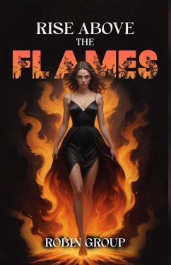 Rise Above the Flames (eBook, ePUB) - Group, Robin