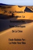 De La Poussière A L'abondance : La Renaissance Des Terres Désertiques De La Chine (eBook, ePUB) De La Poussière A L'abondance : La Renaissance Des Terres Désertiques De La Chine (eBook, ePUB)