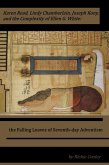 Karen Read, Lindy Chamberlain, Joseph Kony, and the Complexity of Ellen G. White: the Falling Leaves of Seventh-day Adventism (eBook, ePUB)