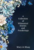 A Collection of Whimsical Stories and Ponderings (eBook, ePUB)