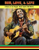 Bob, Love and Life (eBook, ePUB)