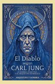 El Diablo Según Carl Jung - La Sombra Colectiva Y El Arquetipo Diabólico (Carl Gustav Jung - Colección En Español) (eBook, ePUB)