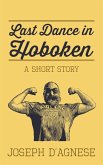 Last Dance in Hoboken: A Short Story (Daggyland Singles, #20) (eBook, ePUB) Last Dance in Hoboken: A Short Story (Daggyland Singles, #20) (eBook, ePUB)