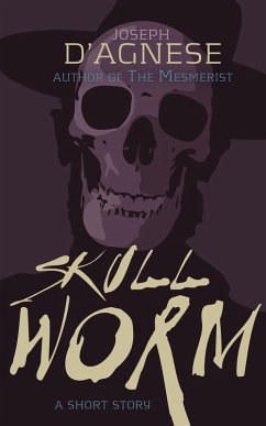 Cover Skullworm: A Short Story of Horror (Daggyland Dark Singles, #1) (eBook, ePUB)