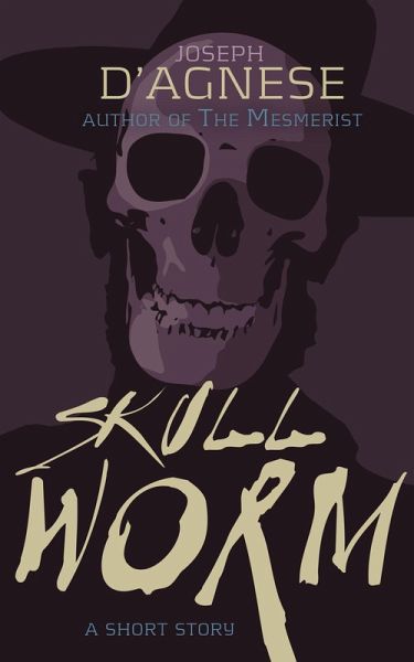 Skullworm: A Short Story of Horror (Daggyland Dark Singles, #1) (eBook, ePUB)