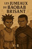 Les Jumeaux du Baobab Brisant (African fantasy, #1) (eBook, ePUB) Les Jumeaux du Baobab Brisant (African fantasy, #1) (eBook, ePUB)