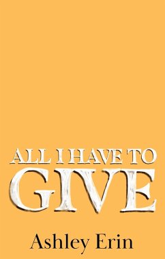 Cover All I Have To Give (Thistle Creek, #1) (eBook, ePUB)